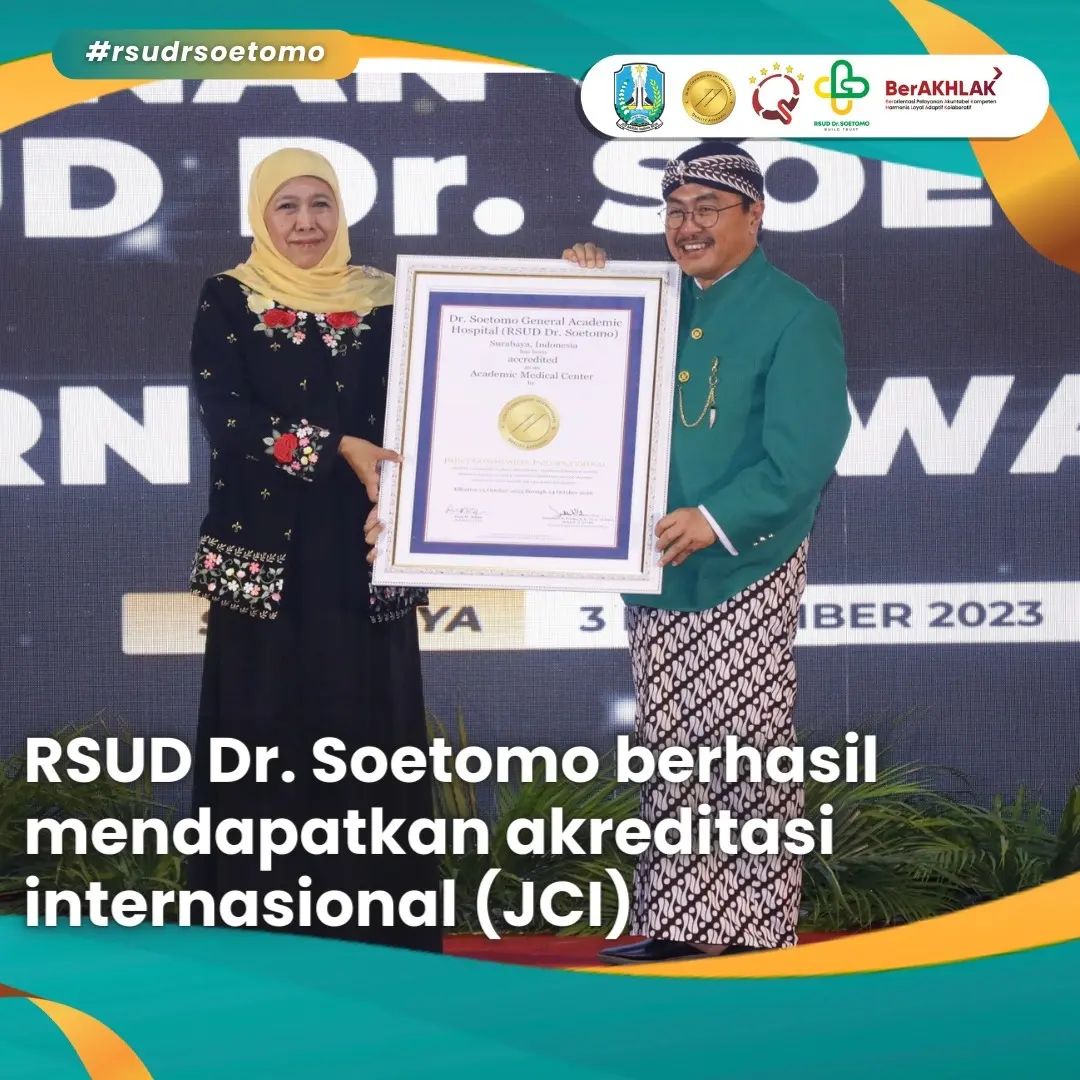 RSUD Dr. Soetomo berhasil mendapatkan kembali akreditasi internasional sebagai General Academic Medical Center dari Joint Commission International (JCI)